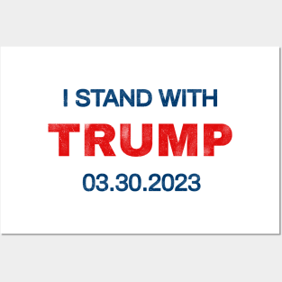 I Stand With Trump 03.30.2023 Posters and Art